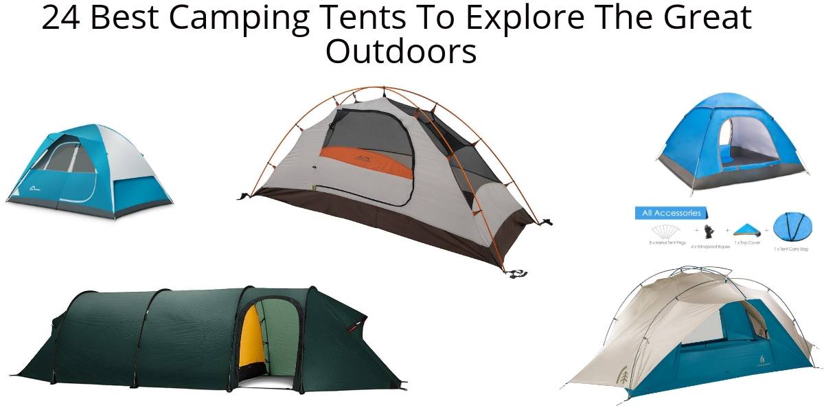 24 Best Camping Tents To Explore The Great Outdoors